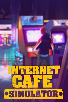 Симулятор інтернет-кафе / Internet Cafe Simulator [PC] [2019]