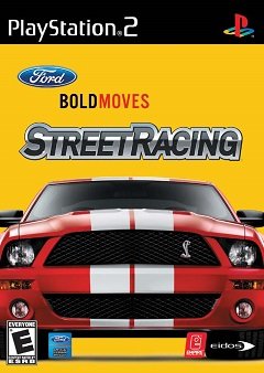 Ford Bold рухається до вуличних перегонів / Ford Bold Moves Street Racing / Ford Street Racing (EU), Ford Street Racing XR Edition (AU) [Playstation 2] [2006]