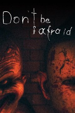 Не бійтеся / Don’t Be Afraid [PC] [2020]