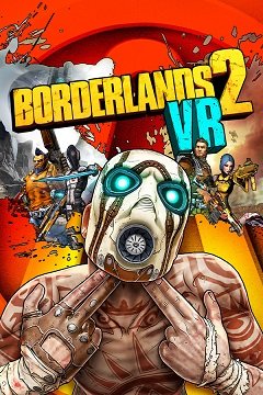 Borderlands 2 VR / Borderlands 2 VR [PC] [2018]