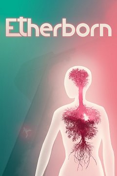 Ефіронароджені / Etherborn [PC] [2019]