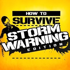 Як вижити: Штормове попередження / How to Survive: Storm Warning Edition [Playstation 4] [2014]