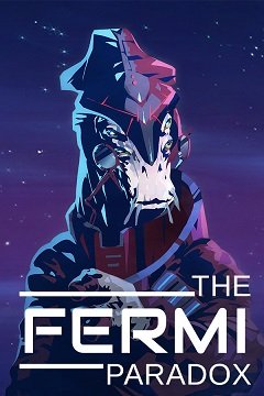 Парадокс Фермі / The Fermi Paradox [PC] [2021]