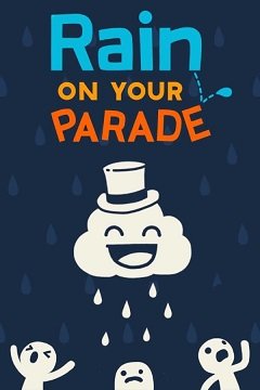 Дощ на вашому параді / Rain on Your Parade / Тучка-вреднючка [PC] [2021]