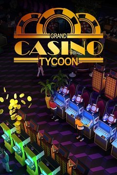 Гранд-казино “Магнат / Grand Casino Tycoon [PC] [2021]