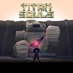 Душі титанів / Titan Souls [Playstation 4] [2015]