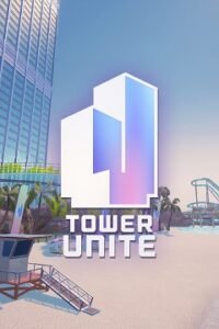 Вежа об’єднує / Tower Unite [PC] [2021]