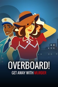 За борт! / Overboard! [PC] [2021]