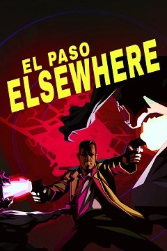 Ель-Пасо, інші місця / El Paso, Elsewhere [PC] [2021]