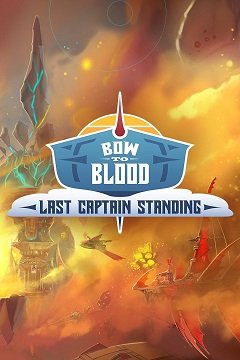 Поклоніння до крові: Останній капітан, що залишився в живих / Bow to Blood: Last Captain Standing [PC] [2017]