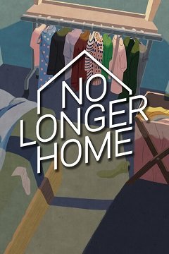 Дому більше немає / No Longer Home [PC] [2021]