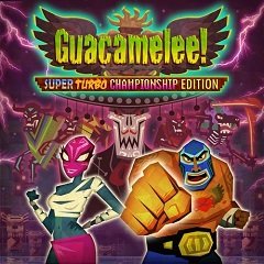 Гуакамелі! Супер Турбо Чемпіонське видання / Guacamelee! Super Turbo Championship Edition [Nintendo Switch] [2018]