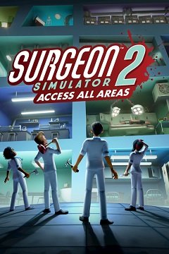 Симулятор хірурга 2 / Surgeon Simulator 2 [PC] [2021]