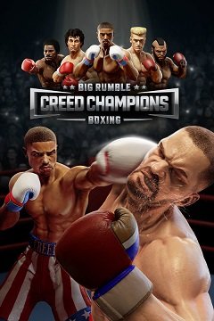 Big Rumble Boxing: Крід Чемпіони / Big Rumble Boxing: Creed Champions [PC] [2021]