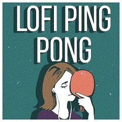 Лофі Пінг-понг / Lofi Ping Pong [Nintendo Switch] [2020]