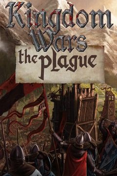 Війни королівств: Чума / Kingdom Wars: The Plague / The Plague: Kingdom Wars [PC] [2021]