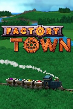 Фабричне місто / Factory Town [PC] [2021]