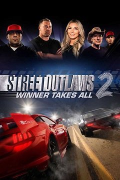 Вуличні злочинці 2: Переможець отримує все / Street Outlaws 2: Winner Takes All [PC] [2021]