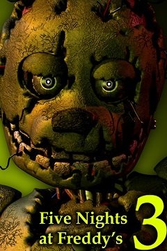 П’ять ночей у Фредді 3 / Five Nights at Freddy’s 3 [PC] [2015]