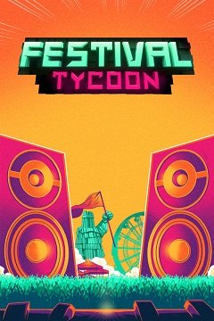 Фестивальний магнат / Festival Tycoon [PC] [2022]