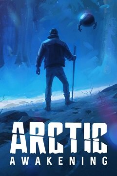 Пробудження Арктики / Arctic Awakening [PC] [2021]