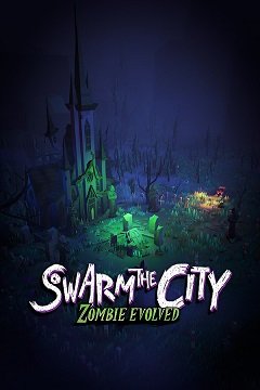 Рой в місті: Зомбі еволюціонували / Swarm the City: Zombie Evolved [PC] [2022]