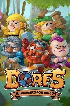 Дорфи: Молоти напрокат / Dorfs: Hammers for Hire [PC] [2022]