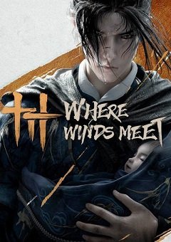 Де зустрічаються вітри / Where Winds Meet [PC] [2022]