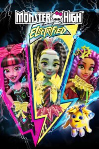 Школа монстрів: Електрично / Monster High: Électrisant [ 2017 ]