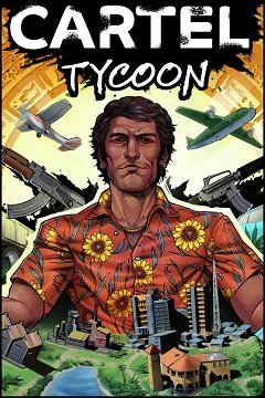 Картельний магнат / Cartel Tycoon [PC] [2021]