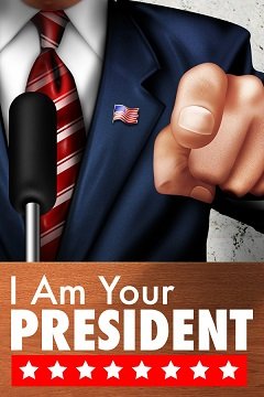 Я ваш президент / I Am Your President [PC] [2023]