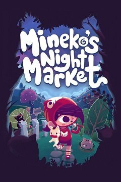 Нічний ринок Мінеко / Mineko’s Night Market [PC] [2023]