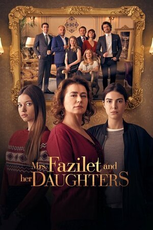 Пані Фазілет і її доньки / Mrs. Fazilet and Her Daughters [ 2017 ]