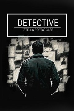 ДЕТЕКТИВ – Справа Стелли Порта / DETECTIVE – Stella Porta case [PC] [2023]