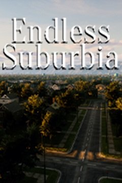 Нескінченне передмістя / Endless Suburbia [PC] [2023]