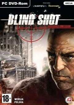 Сліпа лють / Слепая ярость / Blind Shot: Assassin’s Confession [PC] [2009]