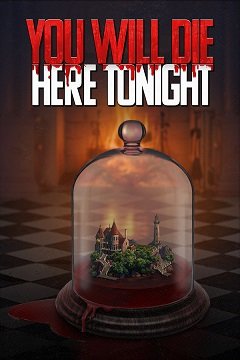 Ти помреш тут сьогодні. / You Will Die Here Tonight [PC] [2024]