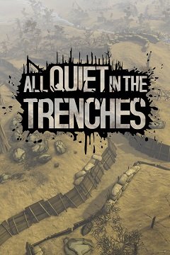 “В окопах тихо / All Quiet in the Trenches [PC] [2024]