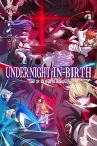 Under Night In-Birth II Sys:Celes / Under Night In-Birth II Sys:Celes [PC] [2024]