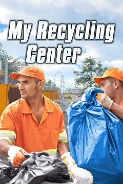 Мій пункт прийому вторсировини / My Recycling Center [PC] [2024]