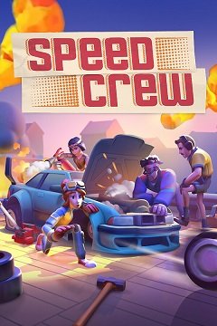 Швидкісний екіпаж / Speed Crew [PC] [2024]