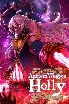 Древня зброя Холі / Ancient Weapon Holly [PC] [2024]