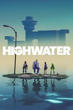 Висока вода / Highwater [PC] [2024]