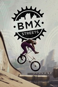 Вулиці BMX / BMX Streets [PC] [2024]