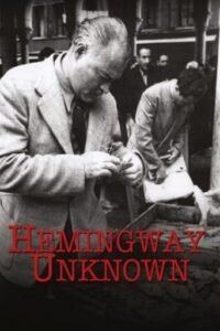 Невідомий Хемінгуей. Італійські роки / Hemingway Unknown [ 2012 ]