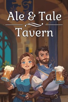 Таверна Ale & Tale / Ale & Tale Tavern [PC] [2024]