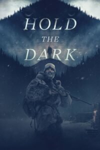 Притримай темряву / Hold the Dark [ 2018 ]