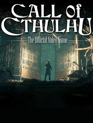 Поклик Ктулху / Call of Cthulhu [PC] [2018]