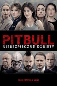 Пітбуль. Небезпечні жінки / Pitbull. Niebezpieczne kobiety [ 2016 ]