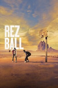 Резбол: Баскетбол резервацій / Rez Ball [ 2024 ]